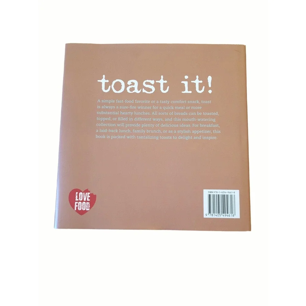 Toast It! Bruschetta Brioche Crostini Ciabatta Focaccia Sandwiches Cookbook H/C
